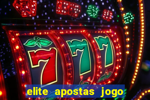 elite apostas jogo do bicho